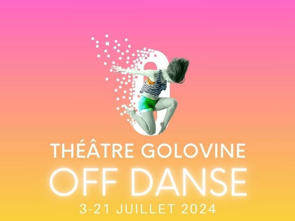 Festival off danse 2027 théâtre golovine