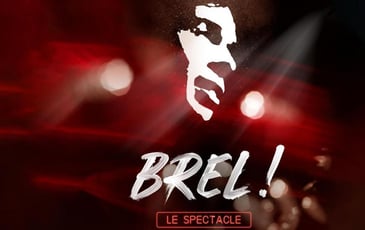 Brel ! Le Spectacle