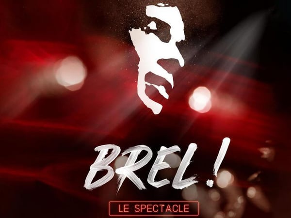 Brel ! Le Spectacle
