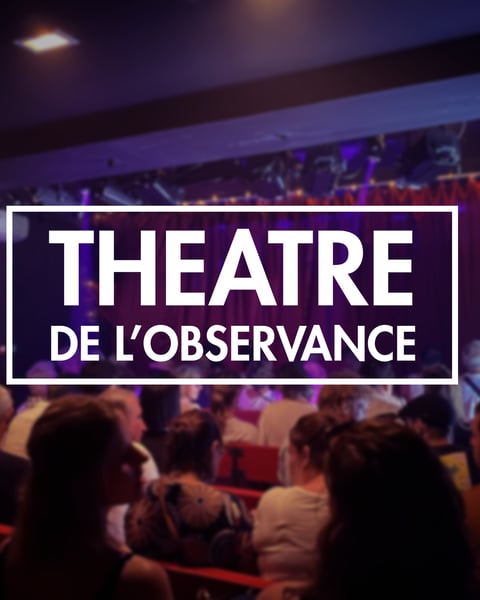 Théâtre de l'observance