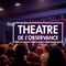 Théâtre de l'observance