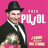 Yves Pujol dans J'adore toujours ma femme