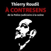 Thierry Roudil dans À Contresens