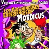 Les faramineuses expériences de Mordicus