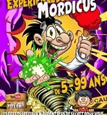 Les faramineuses expériences de Mordicus