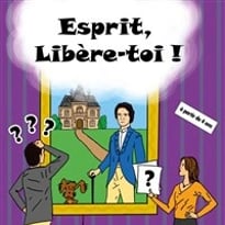 Esprit, Libère-toi !