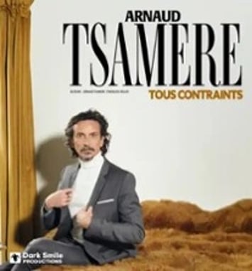 Arnaud Tsamere, Tous Contraints