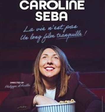 Caroline Seba dans La vie n'est pas un long film tranquille
