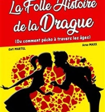 La folle histoire de la drague