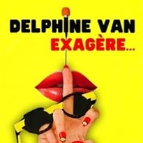 Delphine Van exagère