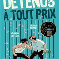 Détenus à tout prix