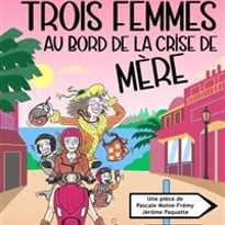 Trois femmes au bord de la crise de mère