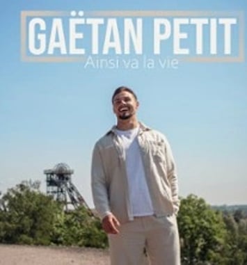 Gaëtan Petit, Ainsi va la vie