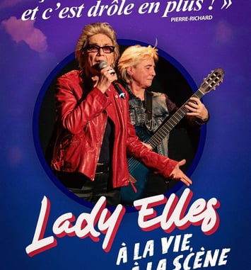 Lady Elles : À la vie, à la scène