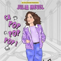 Julia Mével dans Ça pop pop pop !