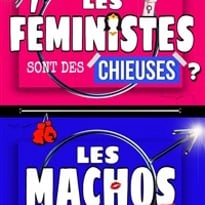 Les féministes sont des chieuses, les machos des connards ?