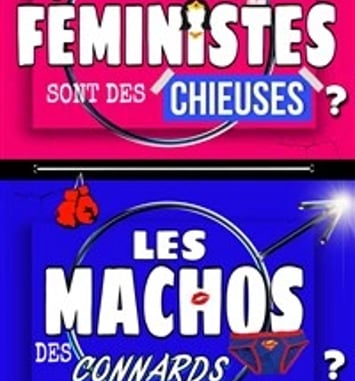 Les féministes sont des chieuses, les machos des connards ?