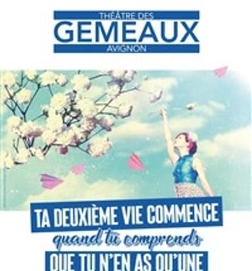 Ta deuxième vie commence quand tu comprends que tu n'en as qu'une