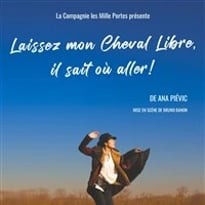 Laissez mon Cheval Libre, il sait où aller !