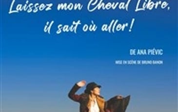 Laissez mon Cheval Libre, il sait où aller !