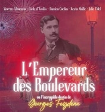 L'Empereur des boulevards, ou l'incroyable destin de Georges Feydeau