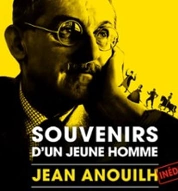 Souvenirs d'un jeune homme, Jean Anouilh