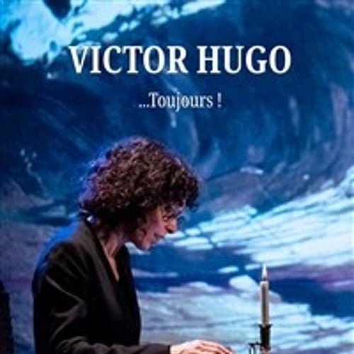 Victor Hugo... Toujours ! 1