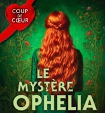 Le Mystère Ophelia