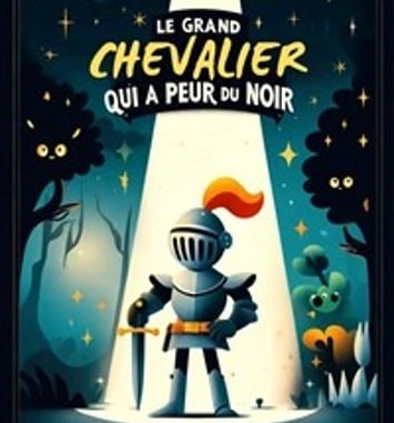 Le grand chevalier qui a peur du noir !