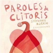 Stéphanie Agrain dans Paroles de Clitoris