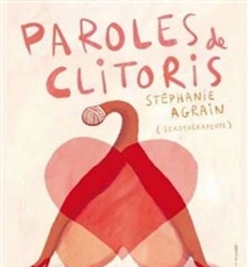 Stéphanie Agrain dans Paroles de Clitoris