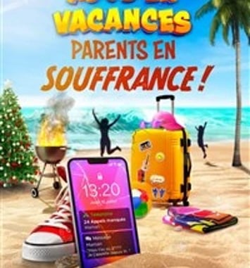 Ados en vacances, parents en souffrance !