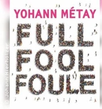 Yohann Métay, Full Fool Foule