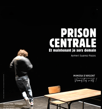 Prison centrale – Et maintenant je sors demain