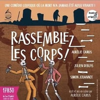 Rassemblez les corps !