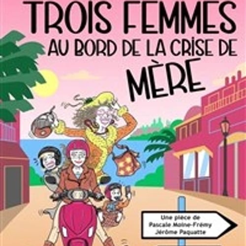 Trois femmes au bord de la crise de mère 1
