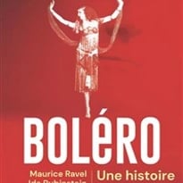 L'extraordinaire histoire du Boléro de Ravel