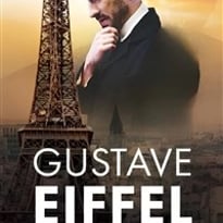 Gustave Eiffel, en fer et contre tous