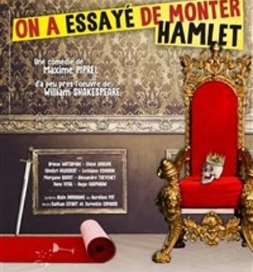 On a essayé de monter Hamlet
