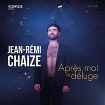 Jean-Rémi Chaize dans Après moi le déluge