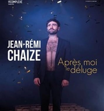 Jean-Rémi Chaize dans Après moi le déluge