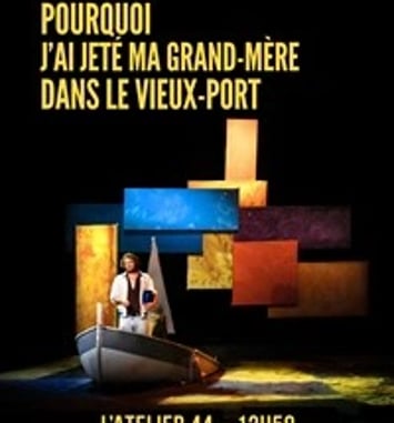 Pourquoi j'ai jeté ma grand-mère dans le Vieux-Port