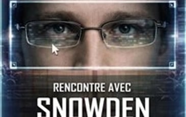 Rencontre avec Snowden
