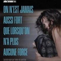 On n'est jamais aussi fort que lorsqu'on n'a plus aucune force