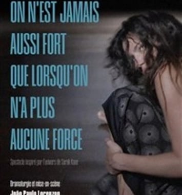 On n'est jamais aussi fort que lorsqu'on n'a plus aucune force