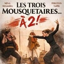Les Trois Mousquetaires... A 2 !