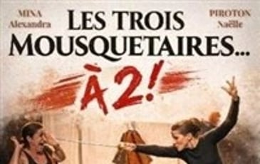 Les Trois Mousquetaires... A 2 !