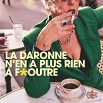 La daronne n'en a plus rien a foutre