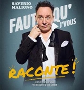 Saverio Maligno dans Faut qu'j'vous raconte