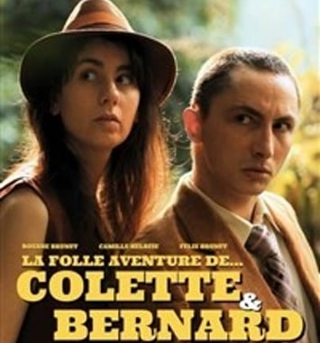 La folle aventure de Colette & Bernard